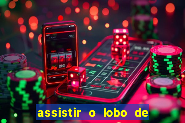 assistir o lobo de wall street